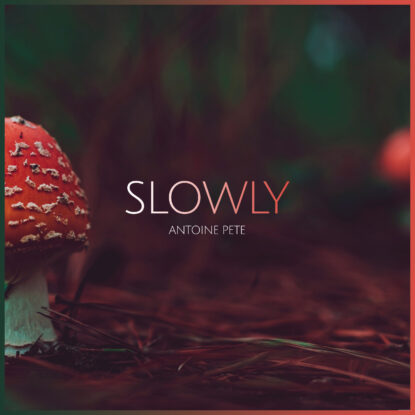 Slowly